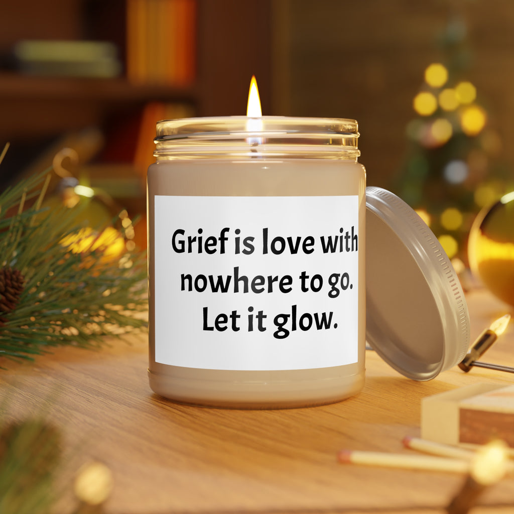 Sympathy Candle Scented - Grief Is Love With Nowhere to Go, Bring Calm, Quiet Moments