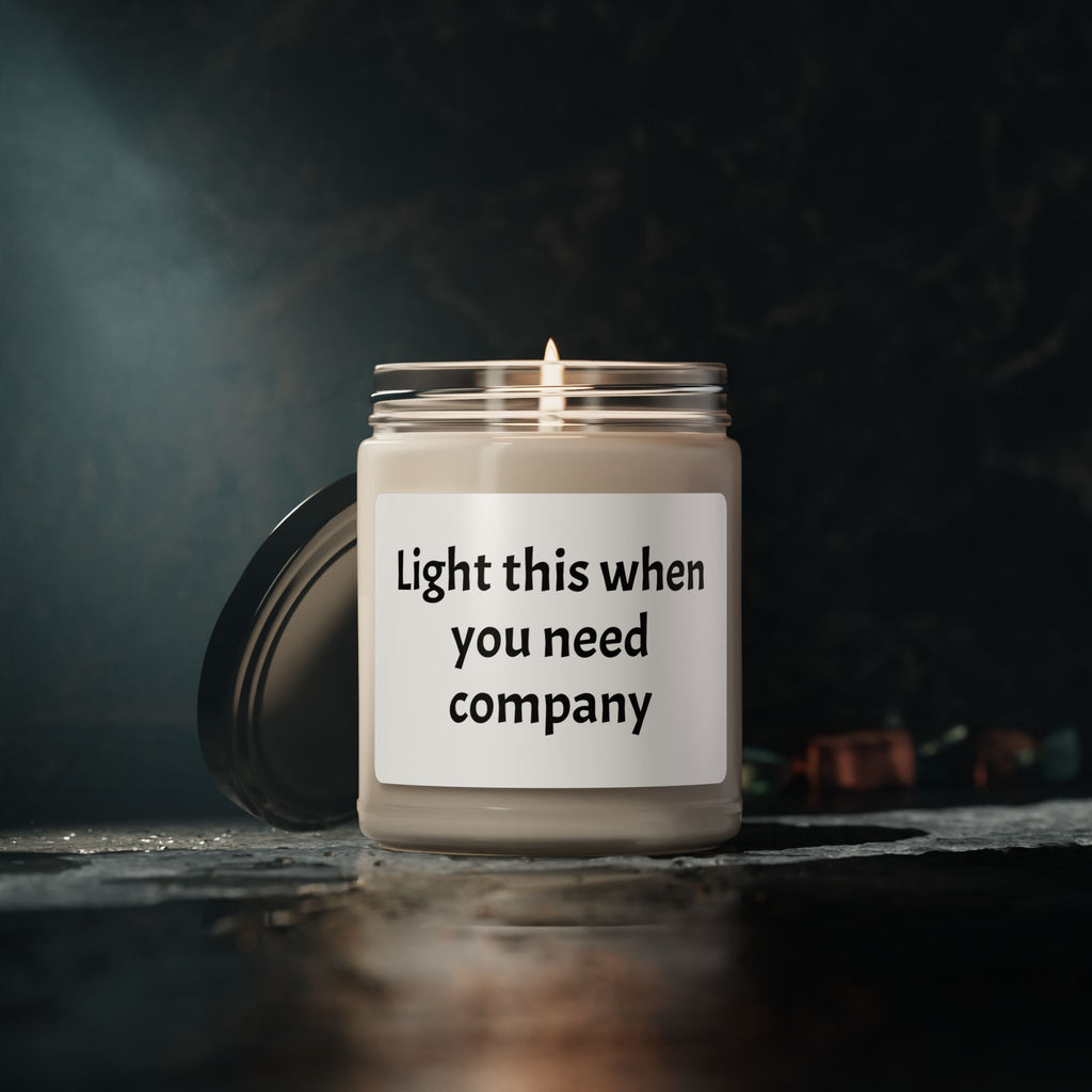 Soy Candle — "Light This When You Need Company" Scented Jar - Light This Jar When Evenings Feel Long