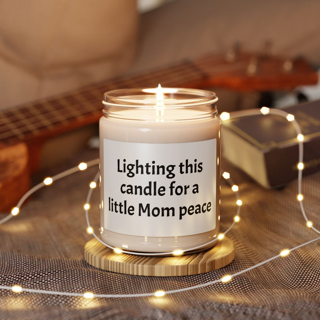 Soy Candle for Mom — "Lighting This Candle for a Little Mom Peace" (9oz), Brings Calm to Busy Days.