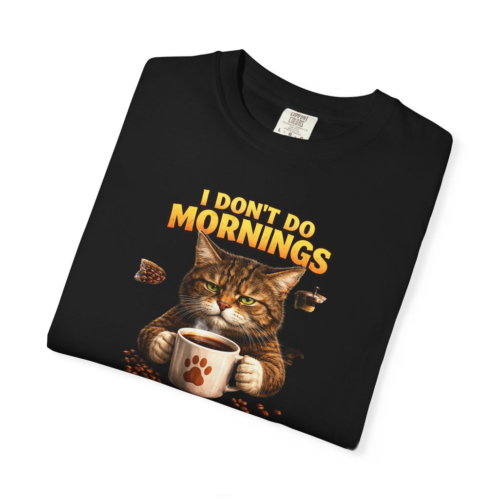Funny T‑Shirt Cat Quote: I Don't Do Mornings Without Coffee - Perfect for Cat Lovers