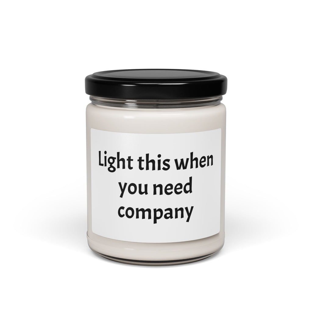 Soy Candle — "Light This When You Need Company" Scented Jar - Light This Jar When Evenings Feel Long