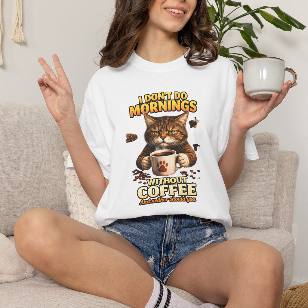Funny T‑Shirt Cat Quote: I Don't Do Mornings Without Coffee - Perfect for Cat Lovers
