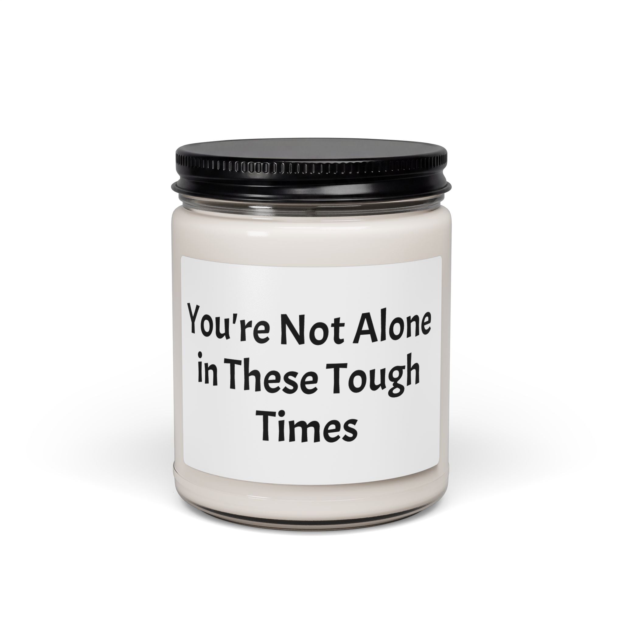 Sympathy Candle - You're Not Alone in These Tough Times — Offering a Moment of Warmth During Hard Days. 9oz Scented Soy Candle