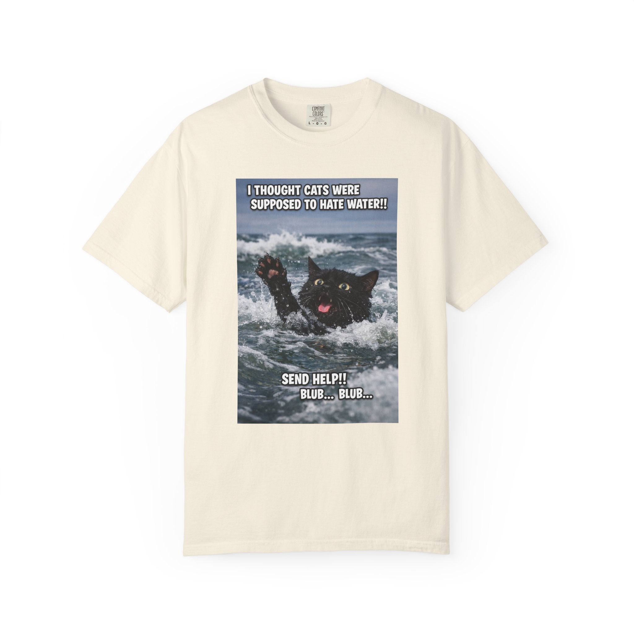 Funny Cat Rescue Meme T-Shirt — "I Thought Cats Were Supposed to Hate Water!" -  Playful Sightly Absurd Image