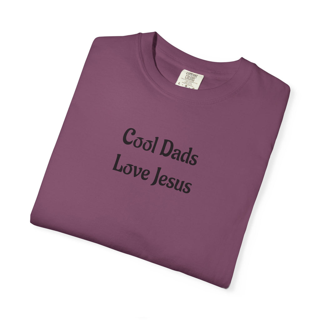 Cool Dads Love Jesus T-Shirt — Faith-Centered Tee for Dads - Celebrate your faith