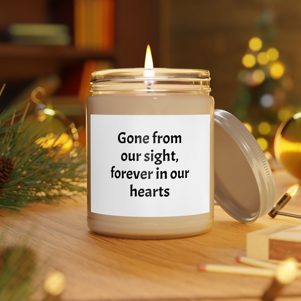 Memorial Soy Candle 9oz — "Gone from our sight, forever in our hearts"