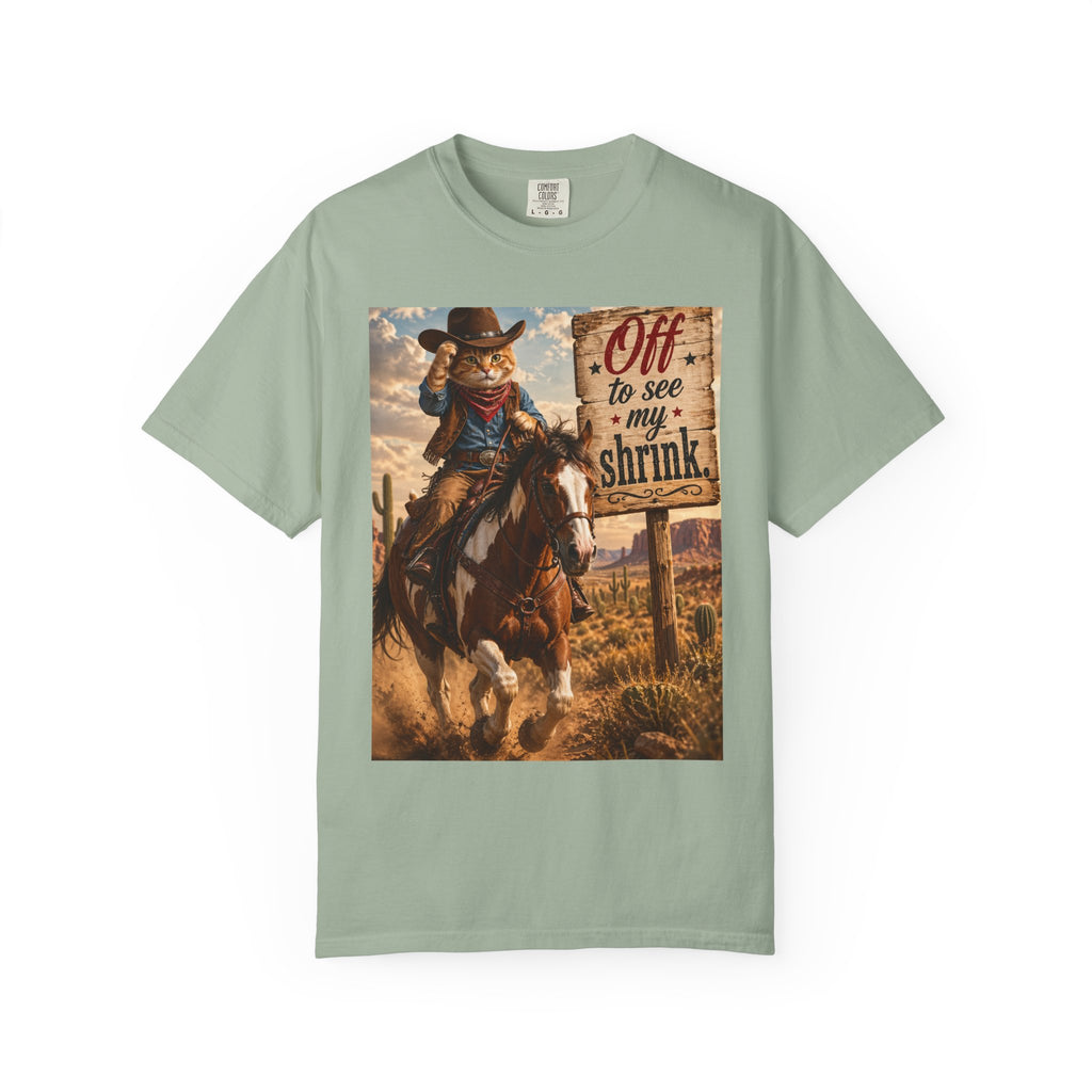 Cowboy Cat T-Shirt - Humor in Riding Horse in Dusty Fields with 'Off to See My Shrink' Sign