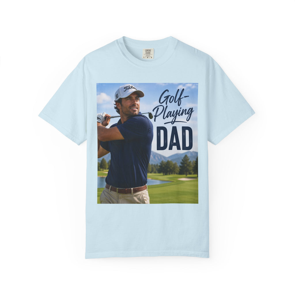 Father's Day Golf Gift - Dad T-Shirt for Course, Clubhouse, or After-Game, Invites at the course