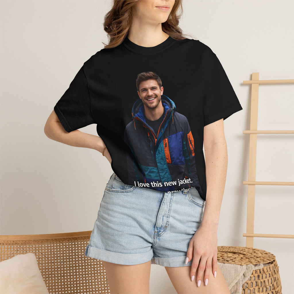 Graphic T-Shirt — 'I love this new jacket. Now I have to pray that it rains.' Photo Print
