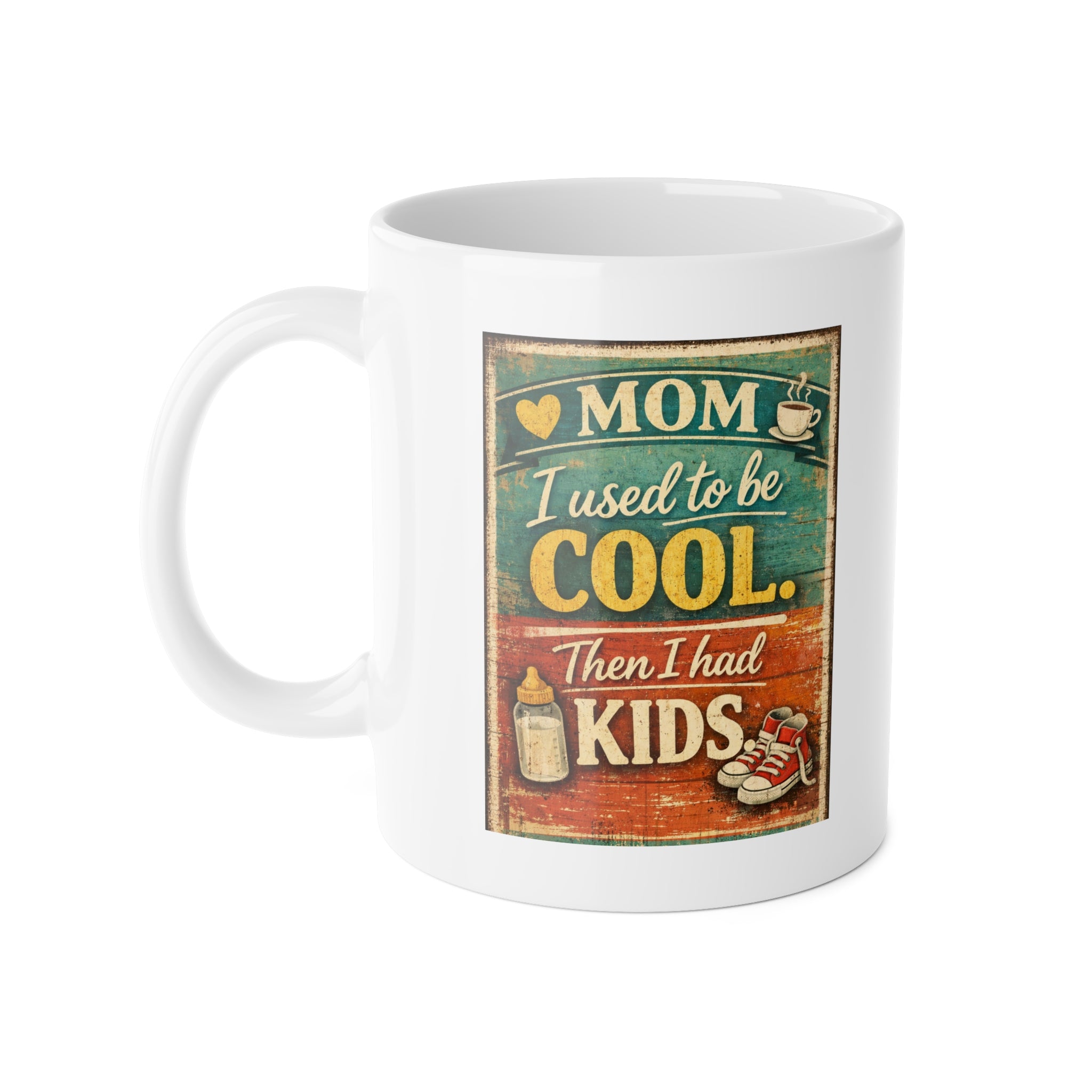 Funny Mother's Day Ceramic Coffee Cup - Mom I Used To Be Cool Then I Had Kids Mug, Playful Message for Moms
