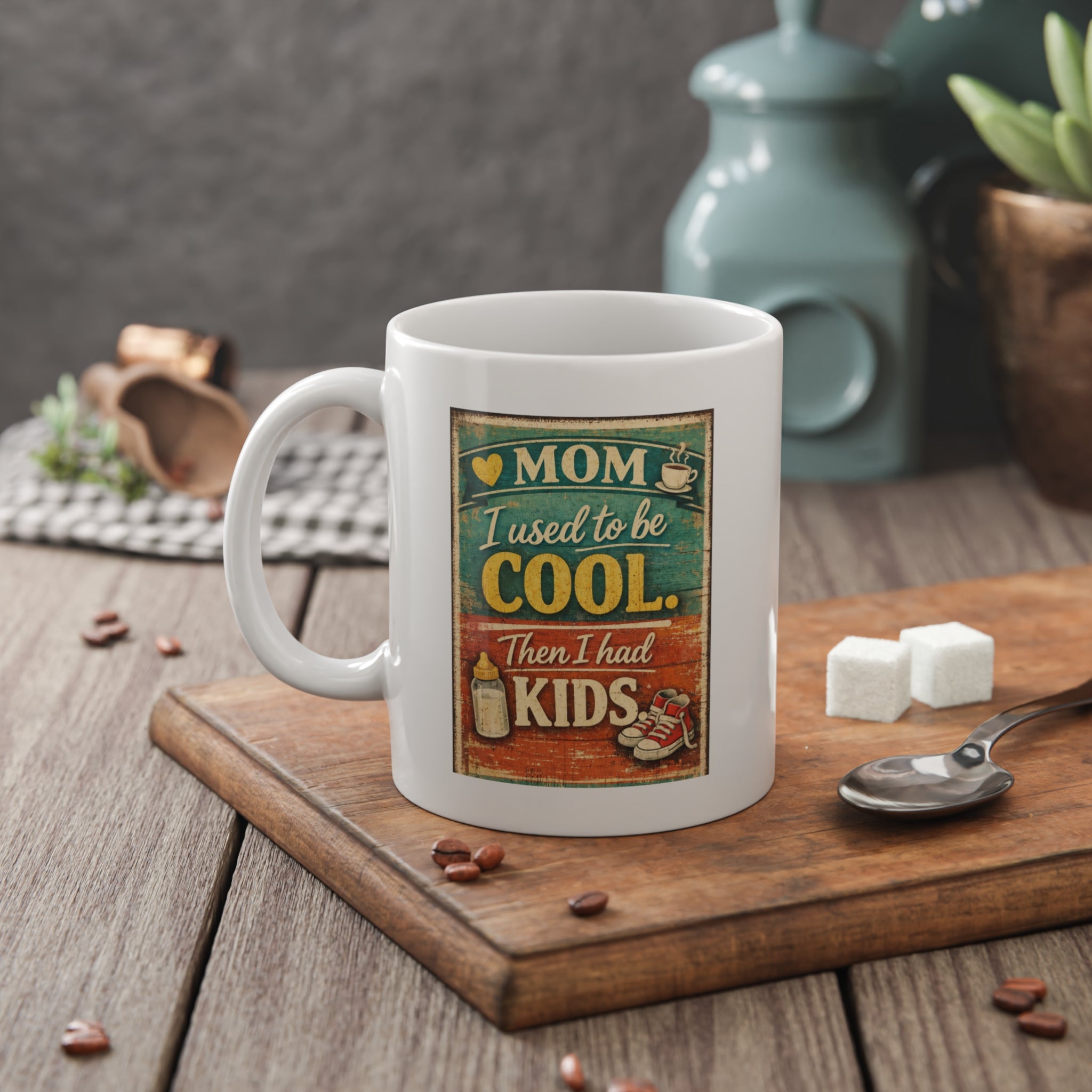Funny Mother's Day Ceramic Coffee Cup - Mom I Used To Be Cool Then I Had Kids Mug, Playful Message for Moms